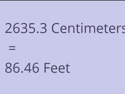 2635.3 CM TO FEET