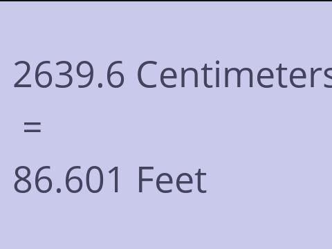 2639.6 CM TO FEET
