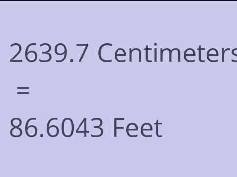 2639.7 CM TO FEET
