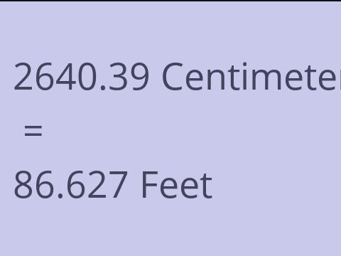 2640.39 CM TO FEET