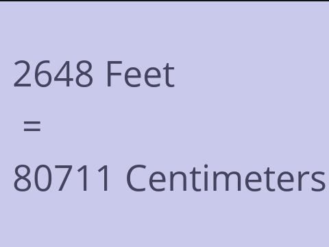 2648 FEET TO CM