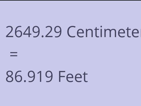2649.29 CM TO FEET
