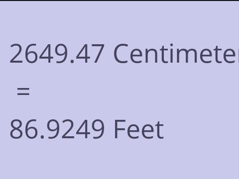 2649.47 CM TO FEET