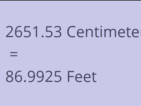 2651.53 CM TO FEET
