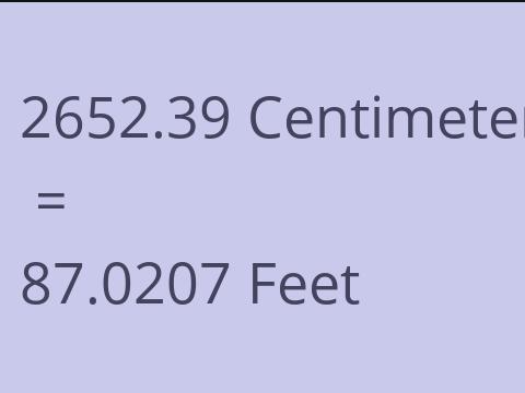 2652.39 CM TO FEET