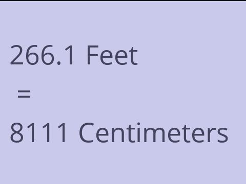 266.1 FEET TO CM