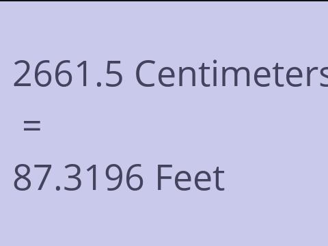 2661.5 CM TO FEET