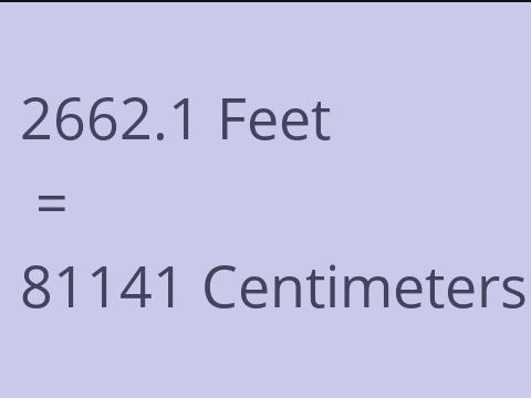 2662.1 FEET TO CM