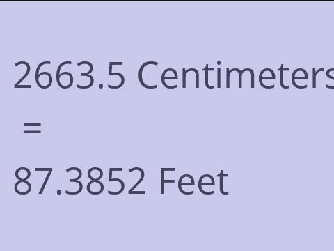 2663.5 CM TO FEET