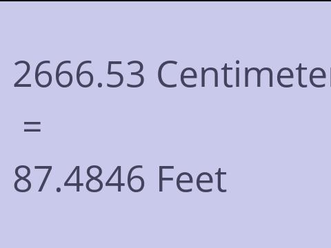 2666.53 CM TO FEET