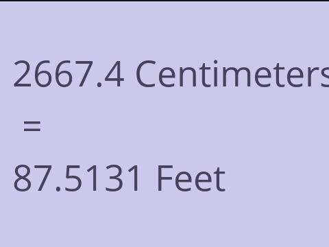 2667.4 CM TO FEET