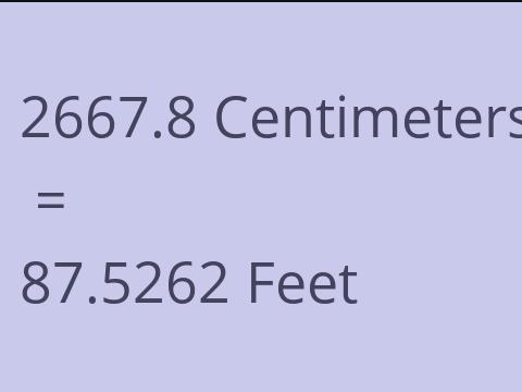 2667.8 CM TO FEET