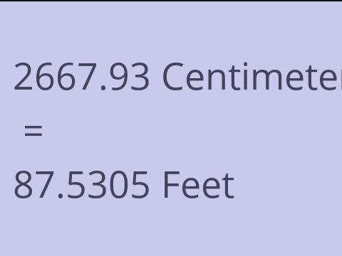 2667.93 CM TO FEET