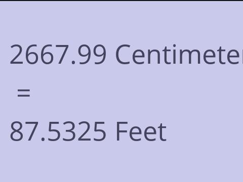 2667.99 CM TO FEET
