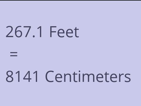 267.1 FEET TO CM