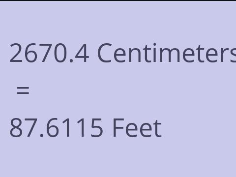 2670.4 CM TO FEET