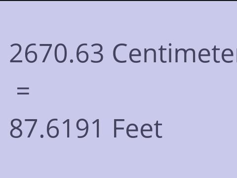 2670.63 CM TO FEET