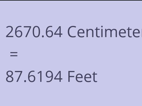 2670.64 CM TO FEET