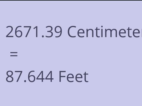 2671.39 CM TO FEET