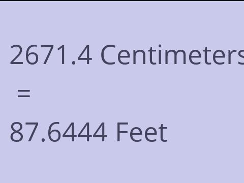 2671.4 CM TO FEET