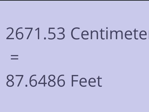 2671.53 CM TO FEET