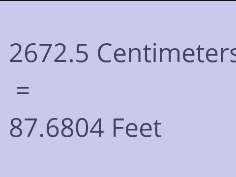 2672.5 CM TO FEET