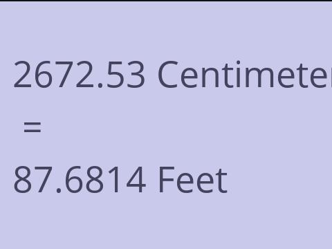2672.53 CM TO FEET