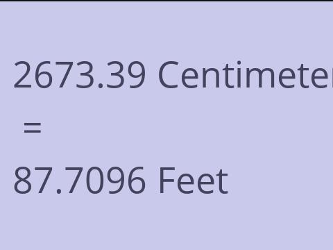 2673.39 CM TO FEET