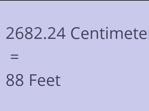2682.24 CM TO FEET