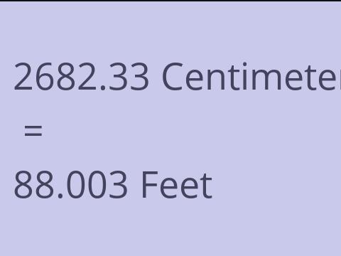 2682.33 CM TO FEET
