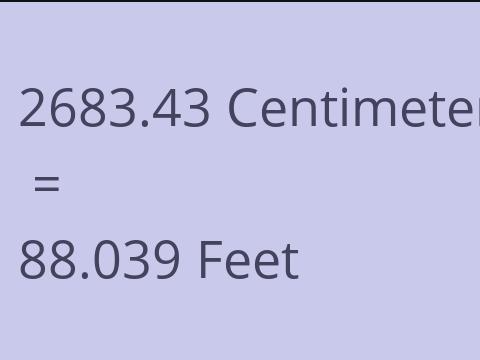 2683.43 CM TO FEET