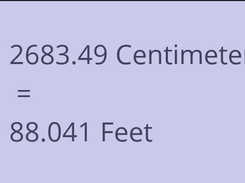 2683.49 CM TO FEET