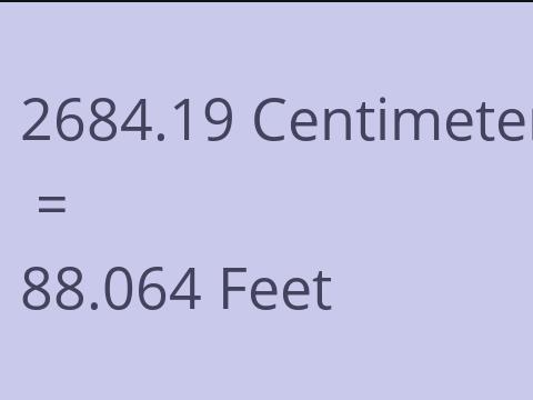 2684.19 CM TO FEET