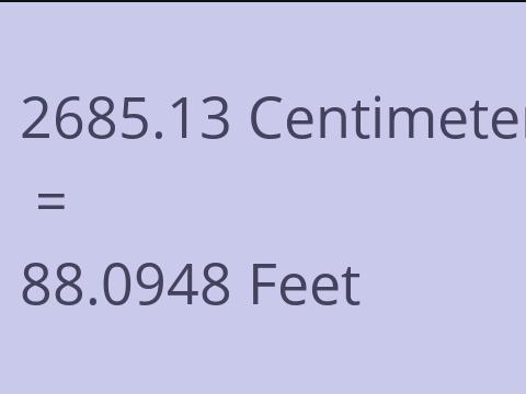 2685.13 CM TO FEET