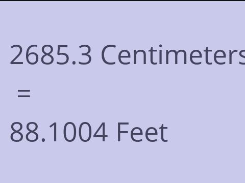 2685.3 CM TO FEET