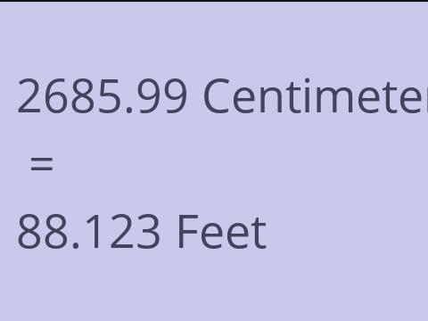 2685.99 CM TO FEET