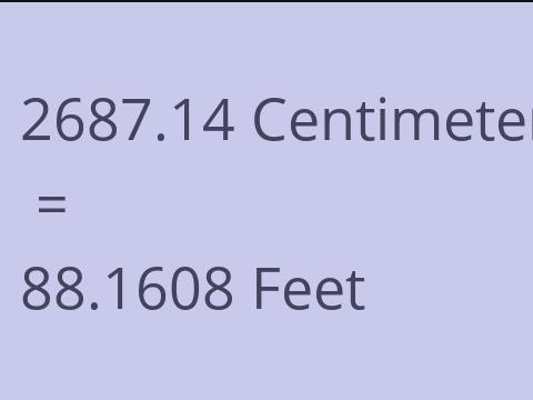 2687.14 CM TO FEET