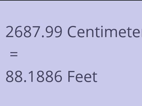 2687.99 CM TO FEET