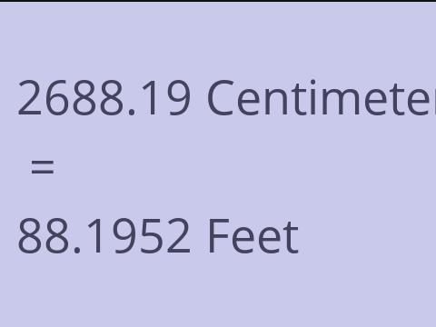 2688.19 CM TO FEET