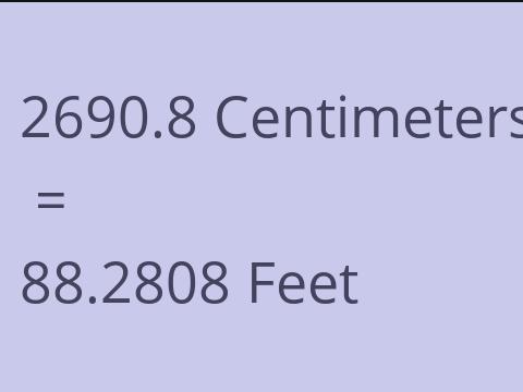 2690.8 CM TO FEET