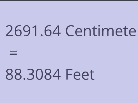 2691.64 CM TO FEET