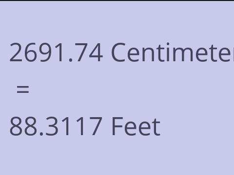 2691.74 CM TO FEET