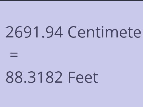 2691.94 CM TO FEET