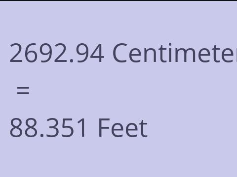 2692.94 CM TO FEET
