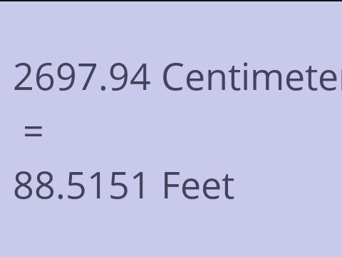 2697.94 CM TO FEET