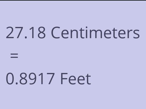 27.18 CM TO FEET