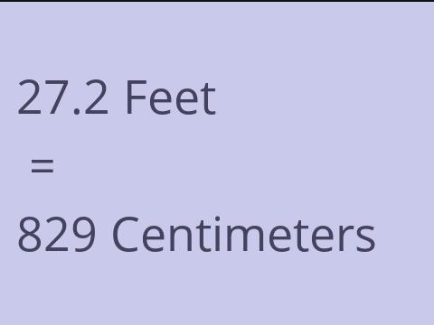 27.2 FEET TO CM