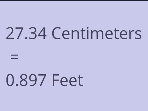 27.34 CM TO FEET