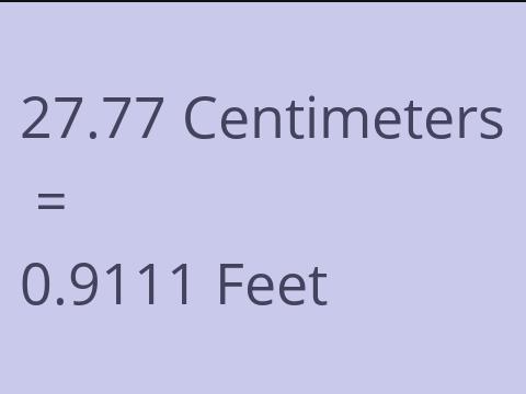 27.77 CM TO FEET