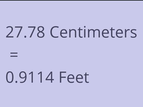 27.78 CM TO FEET